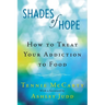 Shades of Hope: How to Treat Your Addiction to Food