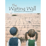 The Waiting Wall