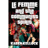 LE FEMME and the Communist Spirit