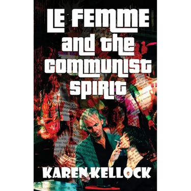 LE FEMME and the Communist Spirit