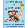 Coping Skills & Strategies: An activity book to help children learn feelings and emotions