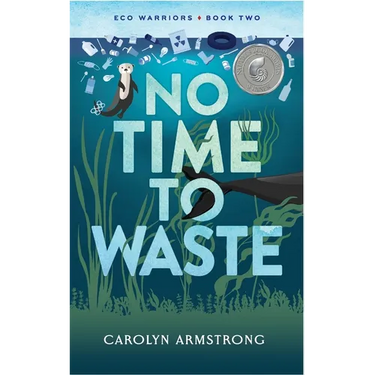 No Time To Waste: Eco Warriors book 2
