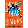 Drop Dead Sisters