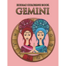 Zodiac Coloring Book: Gemini: Astrology Coloring Book for Adults and Kids with the Gemini Zodiac Sign Birthday Gift