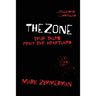 The Zone: True Tales From The Heartland
