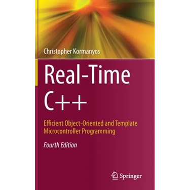 Real-Time C++: Efficient Object-Oriented and Template Microcontroller Programming