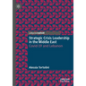 Strategic Crisis Leadership in the Middle East: Covid-19 and Lebanon