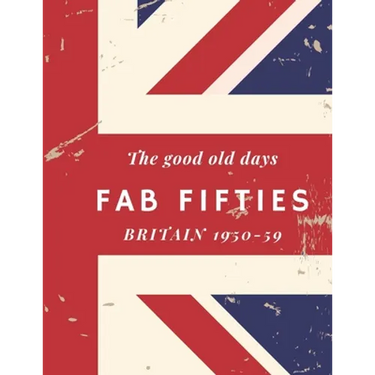 The good old days, Fab Fifties, Britain 1950-59: Extra Large, colour print memory book for dementia/alzheimer's patients