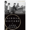 Hidden History of Long Island