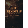 Faith Rekindled: The Call, the Promise, and the Struggle