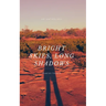 Bright Skies, Long Shadows