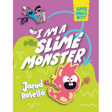 Super Magic Boy: I Am a Slime Monster: (A Graphic Novel)
