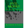 Evil Money: The root of all turned evil