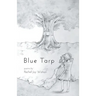 Blue Tarp