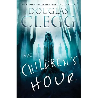 The Children's Hour: A Supernatural Thriller