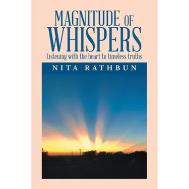 Magnitude of Whispers: Listening with the Heart to Timeless Truths