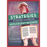 Strategies to Support Struggling Adolescent Readers, Grades 6-12