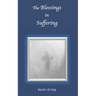 The Blessings in Suffering