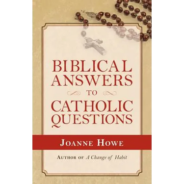 Biblical Answers to Catholic Questions