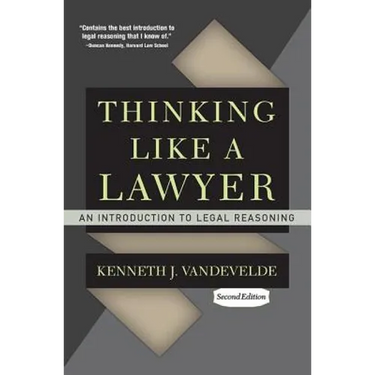 Thinking Like a Lawyer: An Introduction to Legal Reasoning