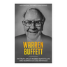 Warren Buffett: The truth about Warren Buffett's life and business success revealed