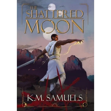 The Shattered Moon: A Dark Fantasy Epic