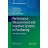 Performance Measurement and Incentive Systems in Purchasing: More Than Just Savings
