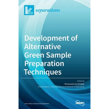 Development of Alternative Green Sample Preparation Techniques