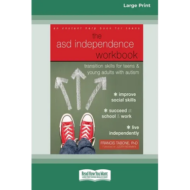 ASD Independence Workbook: Transition Skills for Teens and Young Adults with Autism (16pt Large Print Edition)