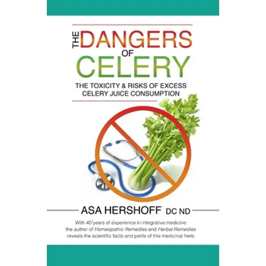 The Dangers of Celery: The Toxicity & Risks of Excess Celery Juice Consumption