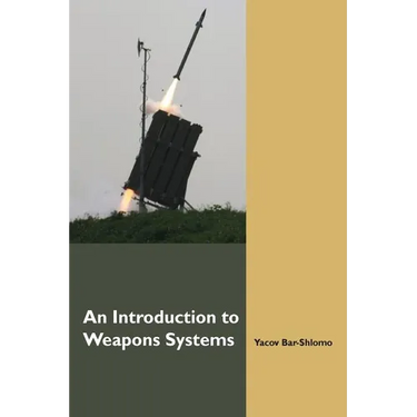 An Introduction to Weapons Systems (English Edition)
