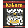 Kakuro: 100 Large Print (20x20) Puzzles