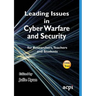 Leading Issues in Cyber Warfare and Security