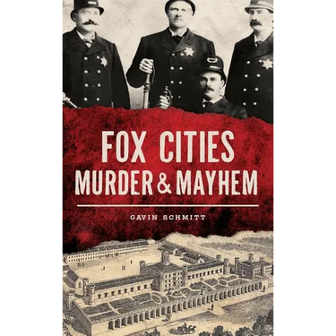 Fox Cities Murder & Mayhem
