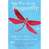 The Way of the Dragonfly: Flight Instructions to Transform the Way We Age