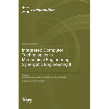 Integrated Computer Technologies in Mechanical Engineering - Synergetic Engineering Ⅱ