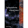 The Resurrection Day of Messiah Yeshua: Revised And Updated Edition: When It Happened According To The Original Texts