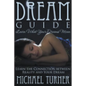 Dream Guide: Learn What Your Dreams Mean: Learn the Connection Between Reality and Your Dream