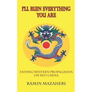 I'll Ruin Everything You Are: Ending Western Propaganda on Red China