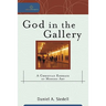 God in the Gallery: A Christian Embrace of Modern Art