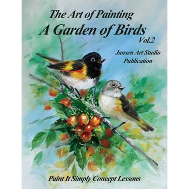 A Garden of Birds Volume 2: Paint It Simply Concept Lessons