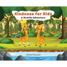 Kindness For Kids A Giraffe Adventure