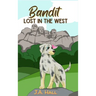 Bandit Lost in the West