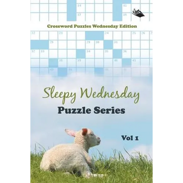 Sleepy Wednesday Puzzle Series Vol 1: Crossword Puzzles Wednesday Edition