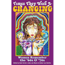 Times They Were A-Changing: Women Remember the '60s & '70s