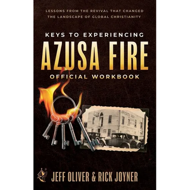 Keys to Experiencing Azusa Fire Workbook: Lessons from the Revival that Changed the Landscape of Global Christianity