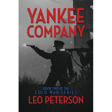 Yankee Company: Book Two of the Cold War Series