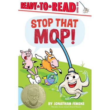 Stop That Mop!: Ready-To-Read Level 1 (Theodor Seuss Geisel Award)