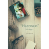 "Happiness": To be happy...