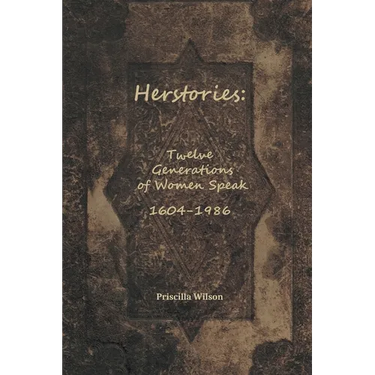 Herstories: Twelve Generations of Women Speak